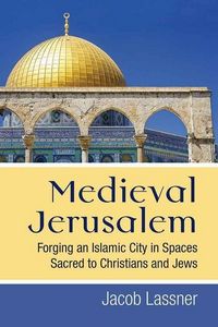 Produktbild: Lassner, J: Medieval Jerusalem