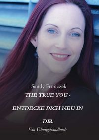 Produktbild: THE TRUE YOU - ENTDECKE DICH NEU IN DIR