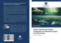 Produktbild: Briefe, Karten von Paolo Toscanelli und Berechnungen von Kolumbus