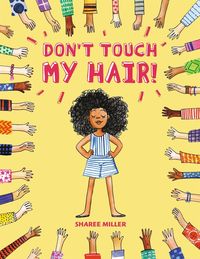Bild vom Artikel Don't Touch My Hair! vom Autor Sharee Miller
