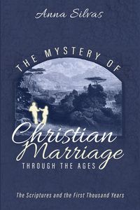 Produktbild: The Mystery of Christian Marriage through the Ages