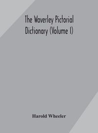 Produktbild: The Waverley Pictorial Dictionary (Volume I)