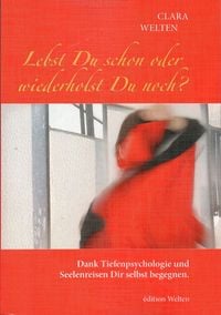 Produktbild: Lebst Du schon oder wiederholst Du noch?
