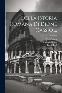 Produktbild: Della Istoria Romana Di Dione Cassio ...