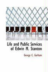 Produktbild: Life and Public Services of Edwin M. Stanton