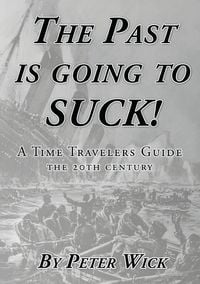 Produktbild: The Past is Going to Suck