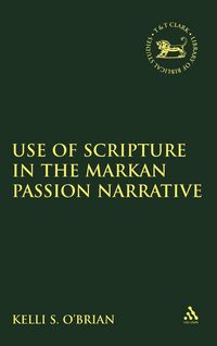 Produktbild: The Use of Scripture in the Markan Passion Narrative