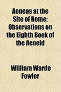 Produktbild: Aeneas at the Site of Rome; Observations on the Eighth Book of the Aeneid