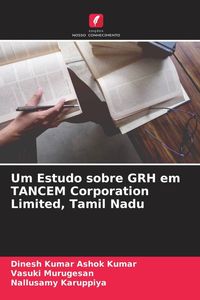 Produktbild: Um Estudo sobre GRH em TANCEM Corporation Limited, Tamil Nadu