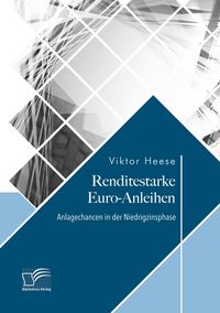 Produktbild: Renditestarke Euro-Anleihen. Anlagechancen in der Niedrigzinsphase