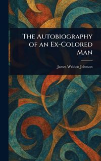 Produktbild: The Autobiography of an Ex-Colored Man