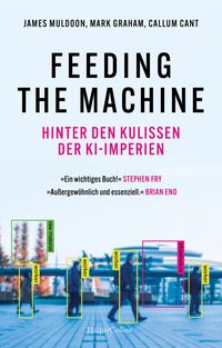 Produktbild: Feeding the Machine. Hinter den Kulissen der KI-Imperien