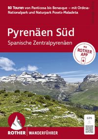 Produktbild: ROTHER Wanderf&uuml;hrer Pyren&auml;en S&uuml;d &ndash; Spanische Zentralpyren&auml;en. 80 Touren von Panticosa bis Benasque