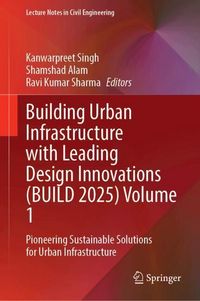 Produktbild: Building Urban Infrastructure with Leading Design Innovations (BUILD 2025) Volume 1