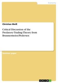Produktbild: Critical Discussion of the Predatory-Trading-Theory from Brunnermeier/Pedersen