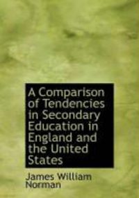 Produktbild: A Comparison of Tendencies in Secondary Education in England and the United States