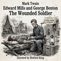 Produktbild: Edward Mills and George Benton / The Wounded Soldier