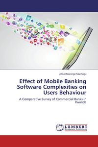 Produktbild: Effect of Mobile Banking Software Complexities on Users Behaviour