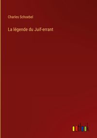 Produktbild: La l&eacute;gende du Juif-errant
