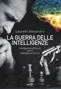 Produktbild: La guerra delle intelligenze. Intelligenza artificiale 'contro' intelligenza umana