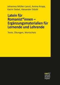 Produktbild: Latein f&uuml;r Romanist*innen &ndash; Erg&auml;nzungsmaterialien f&uuml;r Lernende und Lehrende