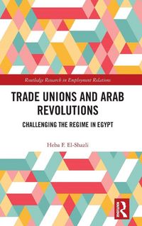 Produktbild: Trade Unions and Arab Revolutions