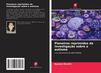 Produktbild: Pioneiros reprimidos da investiga&ccedil;&atilde;o sobre o autismo
