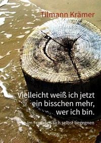 Produktbild: Vielleicht wei&szlig; ich jetzt ein bisschen mehr, wer ich bin.