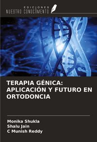 Produktbild: Terapia G&eacute;nica: Aplicaci&oacute;n Y Futuro En Ortodoncia