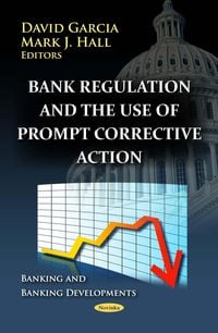 Produktbild: Bank Regulation and the Use of Prompt Corrective Action