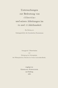 Produktbild: Untersuchungen zur Bedeutung von »Libertin« und seinen Ableitungen im 16. und 17. Jahrhundert