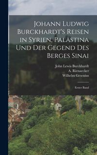 Produktbild: Johann Ludwig Burckhardt's Reisen in Syrien, Pal&auml;stina und der Gegend des Berges Sinai