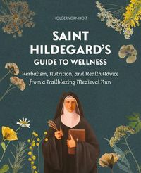 Produktbild: Saint Hildegard's Guide to Wellness