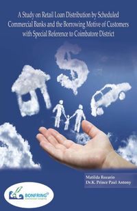 Produktbild: A Study on Retail Loan Distribution by Scheduled Commercial Banks and the Borrowing Motive of Customers with Special Reference to Coimbatore District