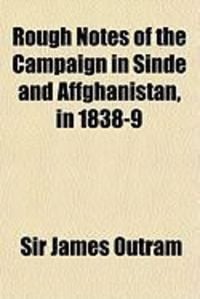 Produktbild: Rough Notes of the Campaign in Sinde and Affghanistan, in 1838-9
