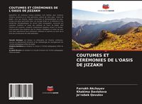 Produktbild: Coutumes Et C&eacute;r&eacute;monies De L'oasis De Jizzakh