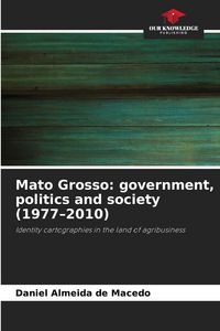 Produktbild: Mato Grosso: government, politics and society (1977-2010)