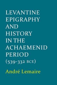 Produktbild: Lemaire, A: Levantine Epigraphy and History in the Achaemeni