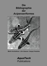 Produktbild: Die Bibliographie der Acipenseriformes