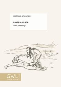 Bild vom Artikel Edvard Munch - Alpha und Omega vom Autor Martina Nommsen