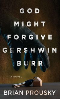 Produktbild: God Might Forgive Gershwin Burr