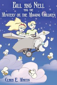 Produktbild: Bill and Nell and the Mystery of the Missing Children