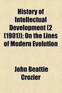 Produktbild: History of Intellectual Development (2 (1901)); On the Lines of Modern Evolution