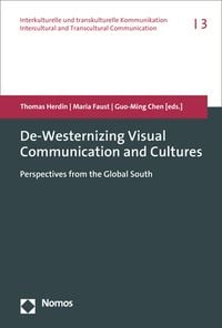 Produktbild: De-Westernizing Visual Communication and Cultures