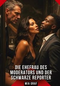 Produktbild: Die Ehefrau des Moderators und der schwarze Reporter