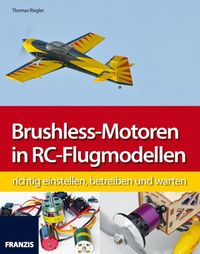 Bild vom Artikel Brushless-Motoren in RC-Flugmodellen vom Autor Thomas Riegler