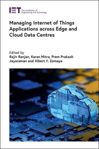Produktbild: Managing Internet of Things Applications Across Edge and Cloud Data Centres