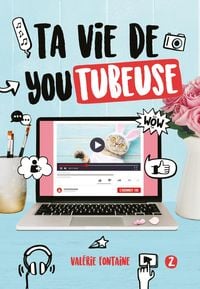 Produktbild: Ta vie de YouTubeuse - Tome 2