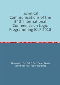 Produktbild: Technical Communications of the 34th International Conference on Logic Programming ICLP 2018