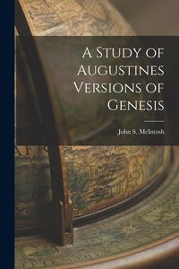 Produktbild: A Study of Augustines Versions of Genesis